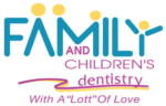 Family and Children’s Dentistry