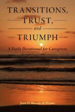 Transitions, Trust and Triumph