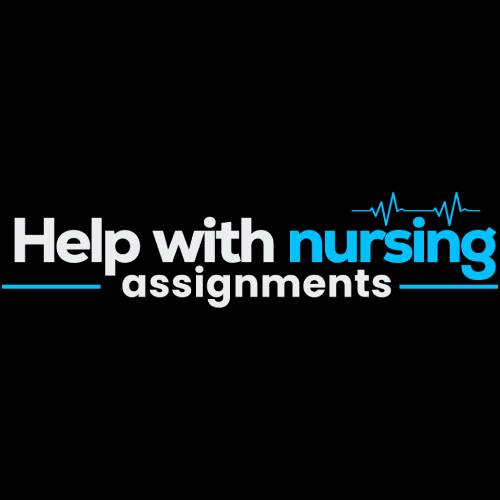 Help With Nursing Assignments Help With Nursing Assignments