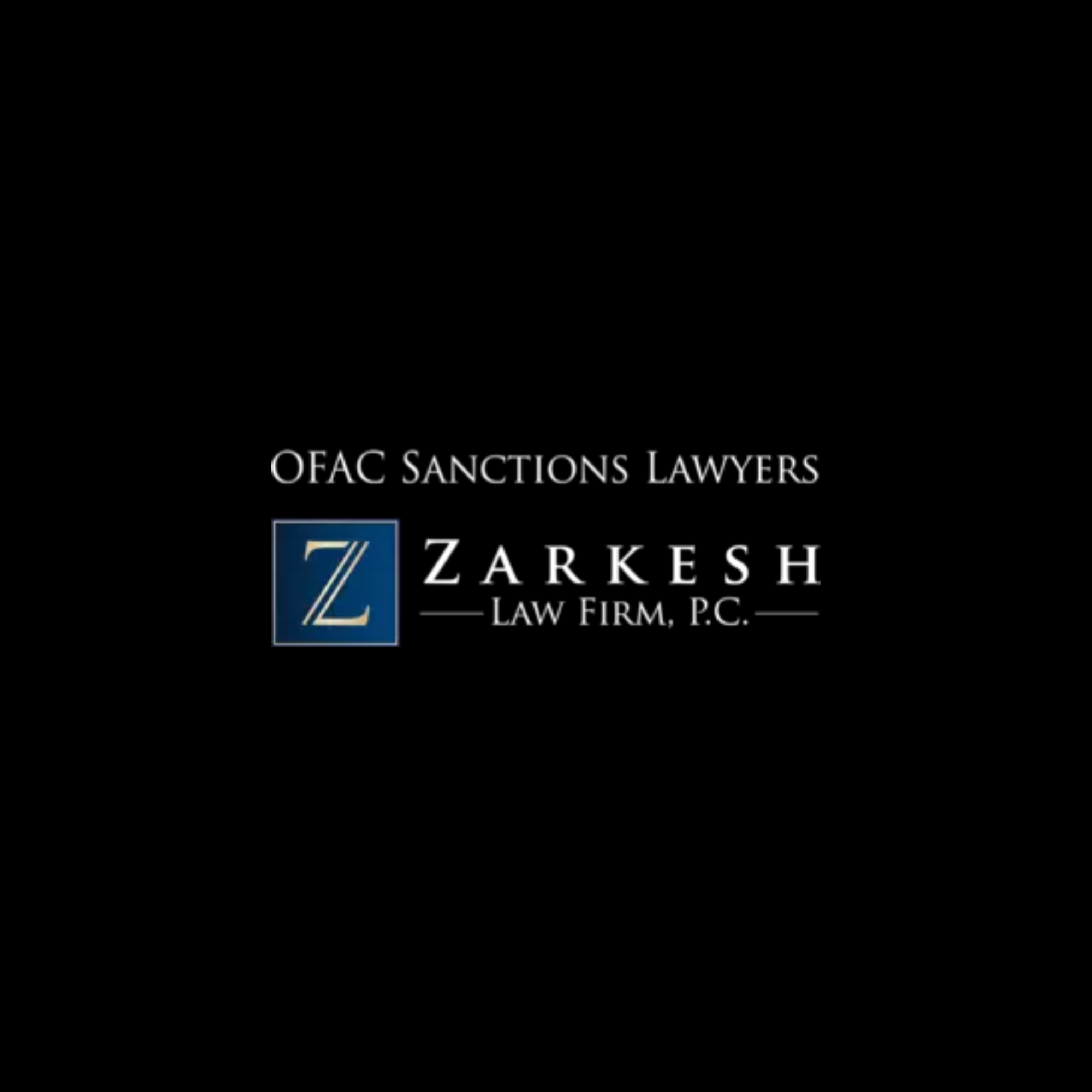 OFAC Sanctions Lawyers – Zarkesh Law Firm, P.C.