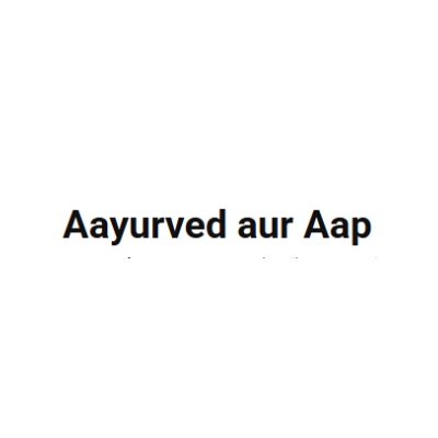 Aayurved aur Aap